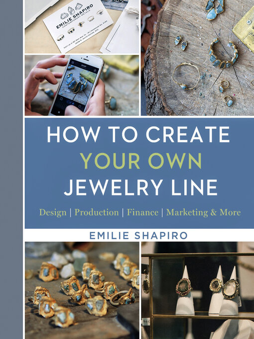 Title details for How to Create Your Own Jewelry Line by Emilie Shapiro - Available